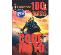CODE MOTO ETM: cahier de 100 GRILLES DE QCM VIERGES, idéal pour vous aider à réussir l'épreuve théorique du code moto