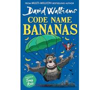 Code Name Bananas [Not-Us]: The hilarious and epic children’s book from multi-million bestselling author David Walliams