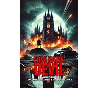 CODE NAME: DEVIL: The Secret WWII Mission to Find and Recruit the Devil - Based on a True Story - Book 2