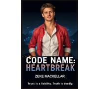 CODE NAME: HEARTBREAK: When trust is a liability, isolation becomes the only defense.