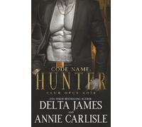 Code Name: Hunter: A Second Chance Romantic Suspense