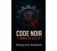 CODE NOIR: L’Ombre de Keller: 2