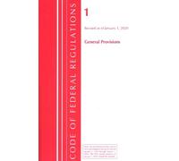 Code of Federal Regulations, Title 01 General Provisions, Revised as (Tascabile)