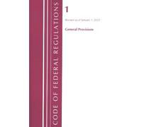 Code of Federal Regulations, Title 01 General Provisions, Revised as (Tascabile)