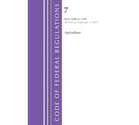 Code of Federal Regulations, Title 07 Agriculture 1000-1199, Revised as of January 1, 2025