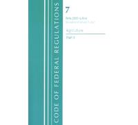 Code of Federal Regulations, Title 07 Agriculture 2000-End, Revised (Tascabile)