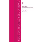 Code of Federal Regulations, Title 07 Agriculture 27-52, Revised as (Tascabile)