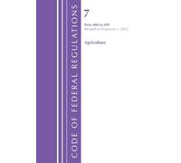 Code of Federal Regulations, Title 07 Agriculture 400-699, Revised as of January 1, 2025