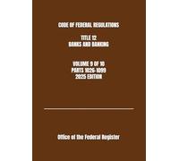 CODE OF FEDERAL REGULATIONS TITLE 12 BANKS AND BANKING VOLUME 9 OF 10 PARTS 1026-1099 2025 EDITION