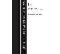Code of Federal Regulations, Title 14 Aeronautics and Space 1200-End (Tascabile)