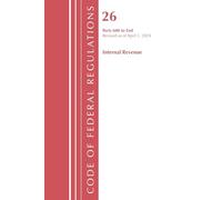 Code of Federal Regulations, Title 26 Internal Revenue 600-END, Revised as of April 1, 2024