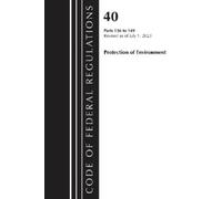 Code of Federal Regulations, Title 40 Protection of the Environment (Tascabile)