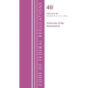 Code of Federal Regulations, Title 40 Protection of the Environment (Tascabile)