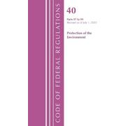 Code of Federal Regulations, Title 40 Protection of the Environment (Tascabile)