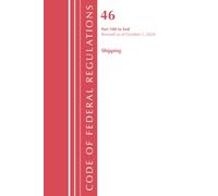 Code of Federal Regulations, TITLE 46 SHIPPING 500-END, Revised as of October 1, 2024