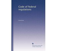 Code of federal regulations (Volume 661)