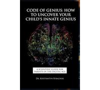 CODE OF GENIUS: How to Uncover Your Child's Innate Genius