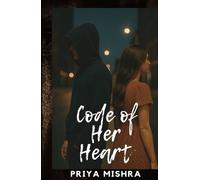 Code of Her Heart: Where secrets meet the heart.