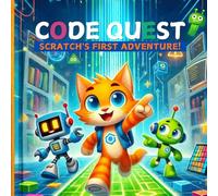 Code Quest: Scratch’s First Adventure!