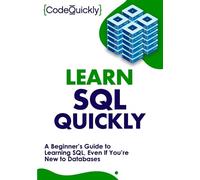 Code Quickly Learn SQL Quickly (Tascabile)