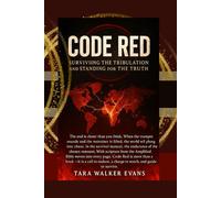 Code Red: Surviving the Tribulation and Standing for the Truth