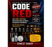 CODE RED The 2026-2027 U.S. Home Electrical & Safety Compliance Handbook: GFCI, AFCI, Smoke & CO Alarms, Surge Protection, Inspections & Code Requirements