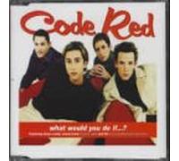 Code Red - What Would You Do