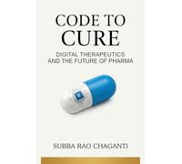 Code to Cure: Digital Therapeutics and the Future of Pharma