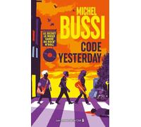 Code Yesterday - Le secret le mieux gardé du rock'n'roll