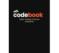 codebook-Daily Coding Practice Notebook: A Code Workbook for Students, Teachers, and Developers - Project Planner & Daily Practice Journal for Programmers | 120 Pages | 8.5” × 11”