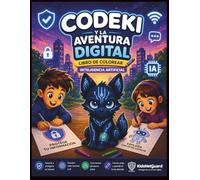 Codeki y la aventura digital: Libro de colorear para niños sobre ciberseguridad e inteligencia artificial