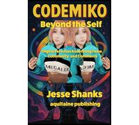 CodeMiko Beyond the Self: Digital Personas Redefining Fame, Community, and Commerce