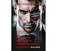 Codename Annalie: Shadows of Betrayal The Helsinki Vendetta