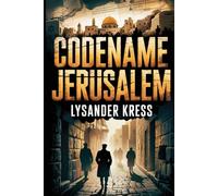 Codename Jerusalem: A WWII Historical Espionage Thriller