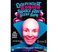 Codependent Lesbian Space Alien Seeks Same [2011] [DVD]