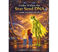 Codes Within the Star Seed DNA: Here to Not Fit In