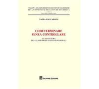 Codeterminare senza controllare. La via futura delle assemblee elettive regionali