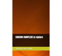 Codeum Complexe: la rupture