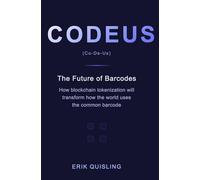 CODEUS: The Future of Barcodes: How Blockchain Tokenization will transform the way the world uses the common barcode.