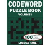 CODEWORD PUZZLE BOOK VOLUME 1: Exercise your brain with 100 challenging Brain Teaser Puzzles for Adults