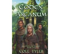 Codex Arcanum: Shadows To Shores Book 1