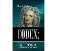 CODEX: AURORA: As Profecias de Sir Isaac Newton