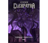 Libri Uberto Ceretoli - Codex Cleopatra. Codename Spring-Heeled Jack
