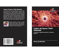 Codex de Nyron 7920 Ultimate: Incantesimi, Leggi dell'Ascensione e Protezione Suprema