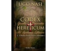 CODEX HERETICUM: L’ultima profezia di Celestino