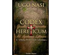CODEX HERETICUM: L’ultima profezia di Celestino