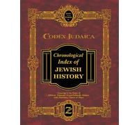 Codex Judaica Chronological Index of Jewish History