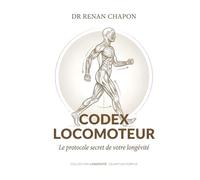 CODEX LOCOMOTEUR: Le protocole secret de votre longévité
