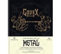 Codex Metallum: The secret art of metal decoded: The Secret Art of Metal: the Hidden Meanings Behind Metalæs Greatest Album Covers