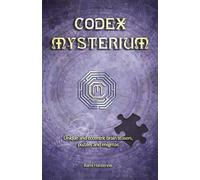 Codex Mysterium: Unique and eccentric brain teasers, puzzles and enigmas-Hansenn